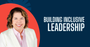 Building Inclusive Leadership
